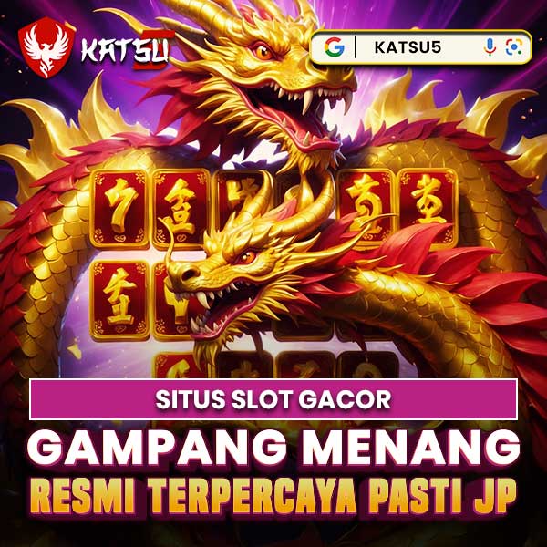 Katsu5: Link Situs Slot Gacor Hari Ini Terpercaya Gampang Menang Viral  image 1